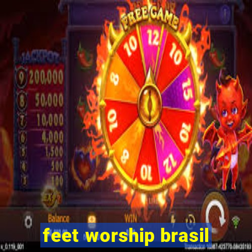 feet worship brasil